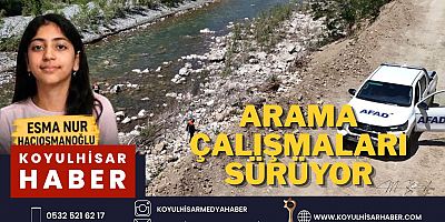 ESMANUR'U ARAMA ÇALIŞMALARI SÜRÜYOR